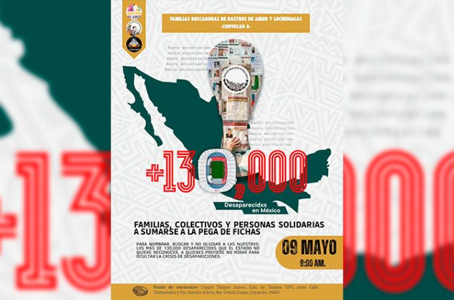 La jornada busca visibilizar a más de 130 mil personas desaparecidas en México hoy