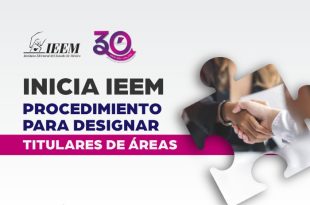 Aviso del IEEM sobre la convocatoria para la designación de titulares de la Dirección de Partidos Políticos y la Unidad de Comunicación Social.